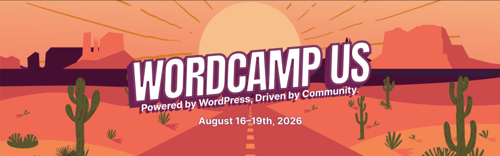 WordCamp US: Powered by WordPress, Driven by Community, August 16-19, 2026